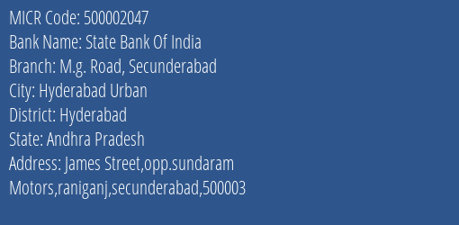 State Bank Of India M.g. Road Secunderabad Branch Address Details and MICR Code 500002047