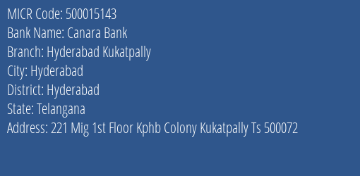 Canara Bank Hyderabad Kukatpally Branch Address Details and MICR Code 500015143