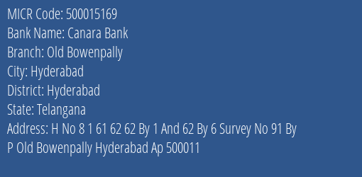 Canara Bank Old Bowenpally Branch Address Details and MICR Code 500015169