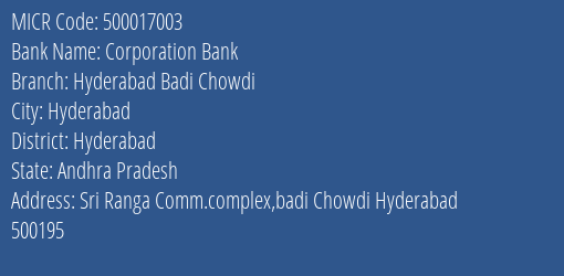 Corporation Bank Hyderabad Badi Chowdi MICR Code