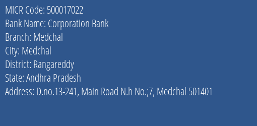 Corporation Bank Medchal Branch Address Details and MICR Code 500017022