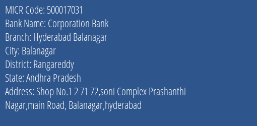 Corporation Bank Hyderabad Balanagar Branch Address Details and MICR Code 500017031