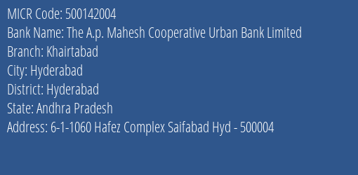 The A.p. Mahesh Cooperative Urban Bank Limited Khairtabad MICR Code