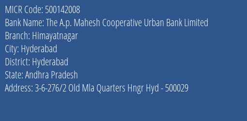 The A.p. Mahesh Cooperative Urban Bank Limited Himayatnagar MICR Code