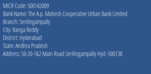 The A.p. Mahesh Cooperative Urban Bank Limited Serilingampally MICR Code