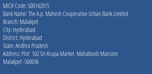 The A.p. Mahesh Cooperative Urban Bank Limited Malakpet MICR Code