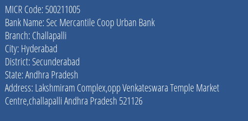 Sec Mercantile Coop Urban Bank Challapalli MICR Code
