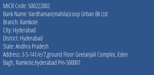 Vardhaman Mahila Coop Urban Bk Ltd Ramkote MICR Code