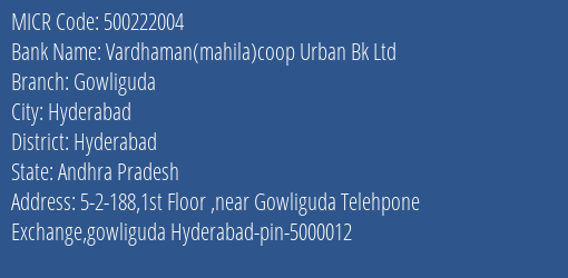 Vardhaman Mahila Coop Urban Bk Ltd Gowliguda MICR Code