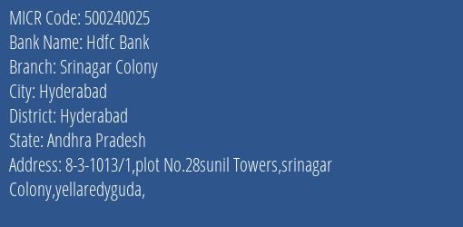 Hdfc Bank Srinagar Colony Branch MICR Code 500240025