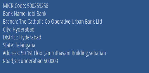 The Catholic Co Operative Urban Bank Ltd Sebatian Road Secunderabad MICR Code