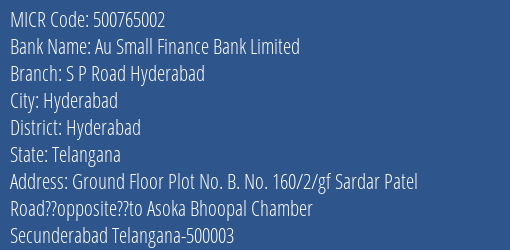 Au Small Finance Bank Limited S P Road Hyderabad MICR Code