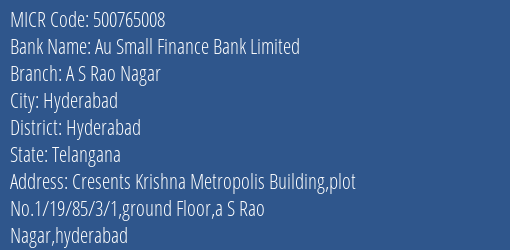 Au Small Finance Bank Limited A S Rao Nagar MICR Code