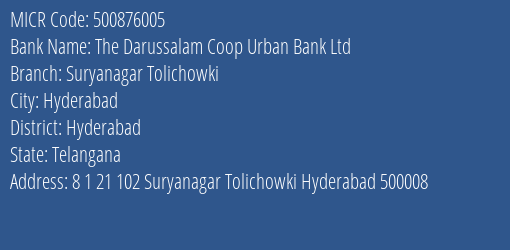 The Darussalam Coop Urban Bank Ltd Suryanagar Tolichowki MICR Code