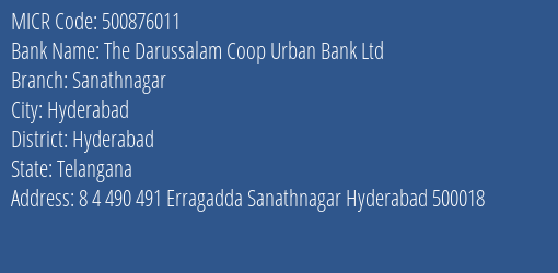 The Darussalam Coop Urban Bank Ltd Sanathnagar MICR Code