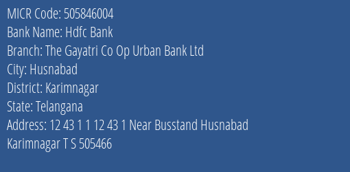 The Gayatri Co Op Urban Bank Ltd Husnabad MICR Code