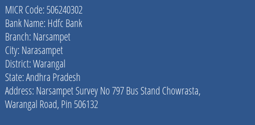 Hdfc Bank Narsampet Branch Address Details and MICR Code 506240302