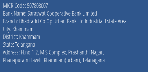 Bhadradri Co Op Urban Bank Ltd Industrial Estate Area MICR Code