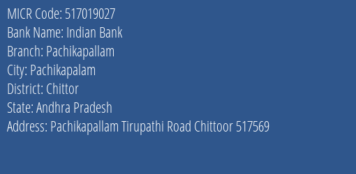Indian Bank Pachikapallam Branch Address Details and MICR Code 517019027
