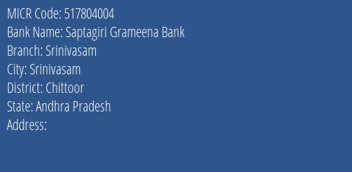 Saptagiri Grameena Bank Srinivasam MICR Code