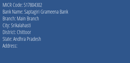 Saptagiri Grameena Bank Main Branch MICR Code