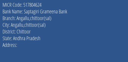 Saptagiri Grameena Bank Angallu Chittoor Sal MICR Code
