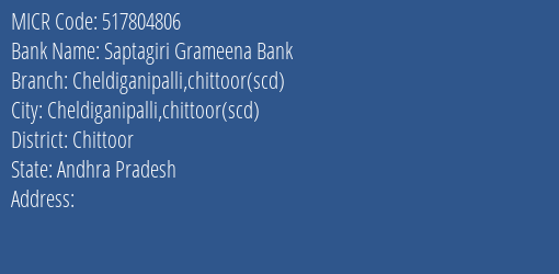 Saptagiri Grameena Bank Cheldiganipalli Chittoor Scd MICR Code