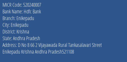 Hdfc Bank Enikepadu Branch Address Details and MICR Code 520240007