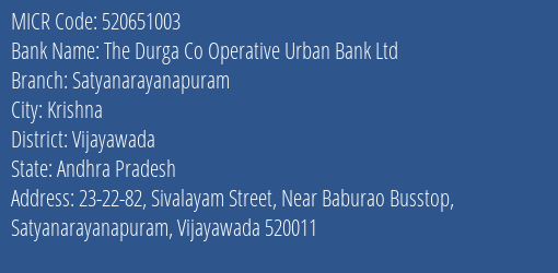 The Durga Co Operative Urban Bank Ltd Satyanarayanapuram MICR Code