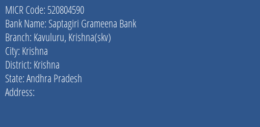 Saptagiri Grameena Bank Kavuluru Krishna Skv MICR Code