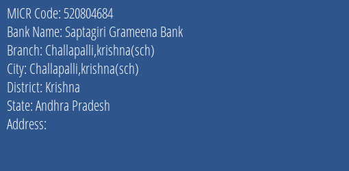 Saptagiri Grameena Bank Challapalli Krishna Sch MICR Code