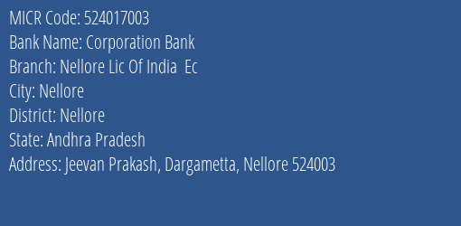 Corporation Bank Nellore Lic Of India Ec MICR Code