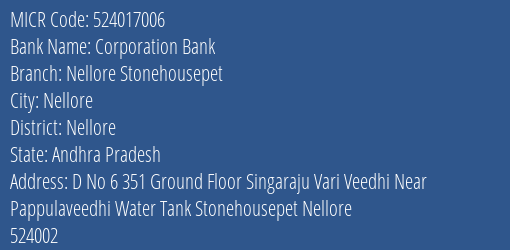 Corporation Bank Nellore Stonehousepet MICR Code