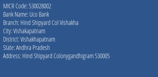 Uco Bank Hind Shipyard Col Vishakha MICR Code