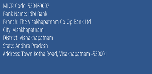 The Visakhapatnam Co Op Bank Ltd Town Kotha Road MICR Code