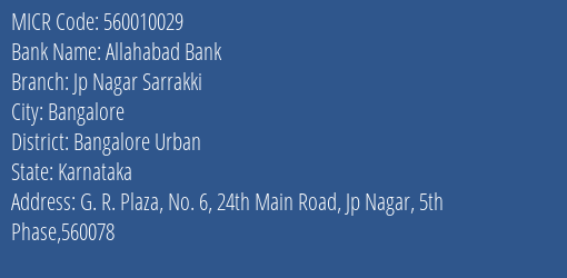 Allahabad Bank Jp Nagar Sarrakki Branch Address Details and MICR Code 560010029