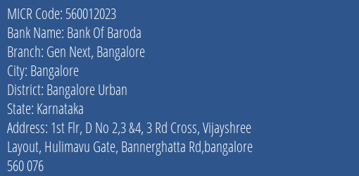 Bank Of Baroda Gen Next Bangalore MICR Code