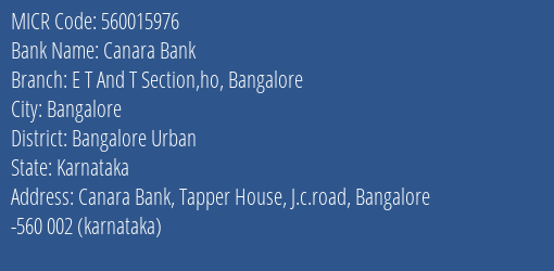 Canara Bank E T And T Section Ho Bangalore MICR Code