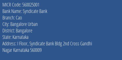 Syndicate Bank Cao Branch Address Details and MICR Code 560025001