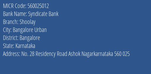 Syndicate Bank Shoolay Branch Address Details and MICR Code 560025012