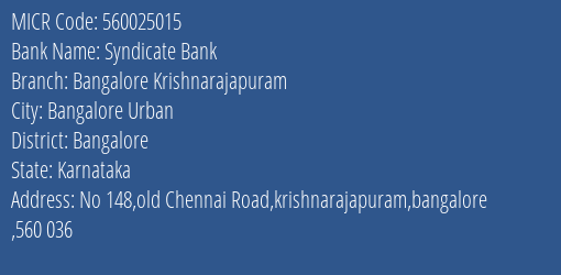 Syndicate Bank Bangalore Krishnarajapuram Branch Address Details and MICR Code 560025015