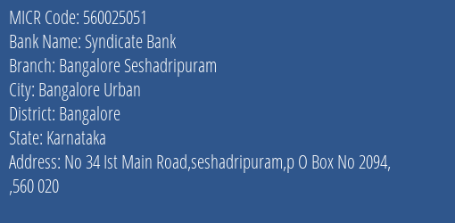 Syndicate Bank Bangalore Seshadripuram Branch Address Details and MICR Code 560025051
