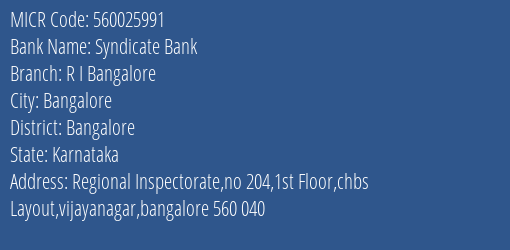 Syndicate Bank R I Bangalore Branch Address Details and MICR Code 560025991