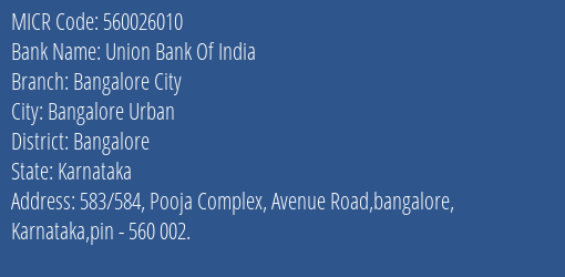 Union Bank Of India Bangalore City Branch MICR Code 560026010