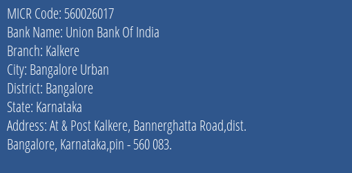 Union Bank Of India Kalkere Branch MICR Code 560026017