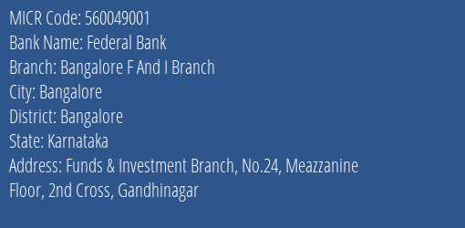 Federal Bank Bangalore F And I Branch MICR Code