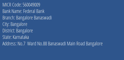 Federal Bank Bangalore Banaswadi MICR Code