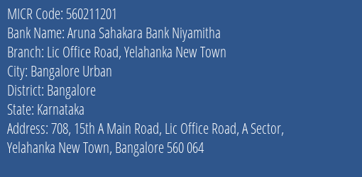 Aruna Sahakara Bank Niyamitha Lic Office Road Yelahanka New Town MICR Code