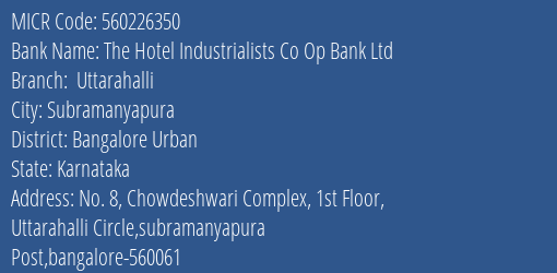 The Hotel Industrialists Co Op Bank Ltd Uttarahalli MICR Code