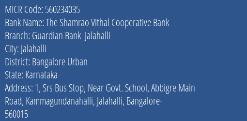 The Shamrao Vithal Cooperative Bank Guardian Bank Jalahalli MICR Code